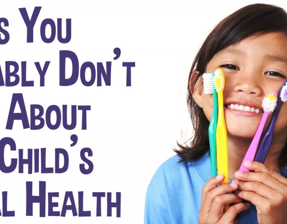 Things you probably don't know about your child's dental health